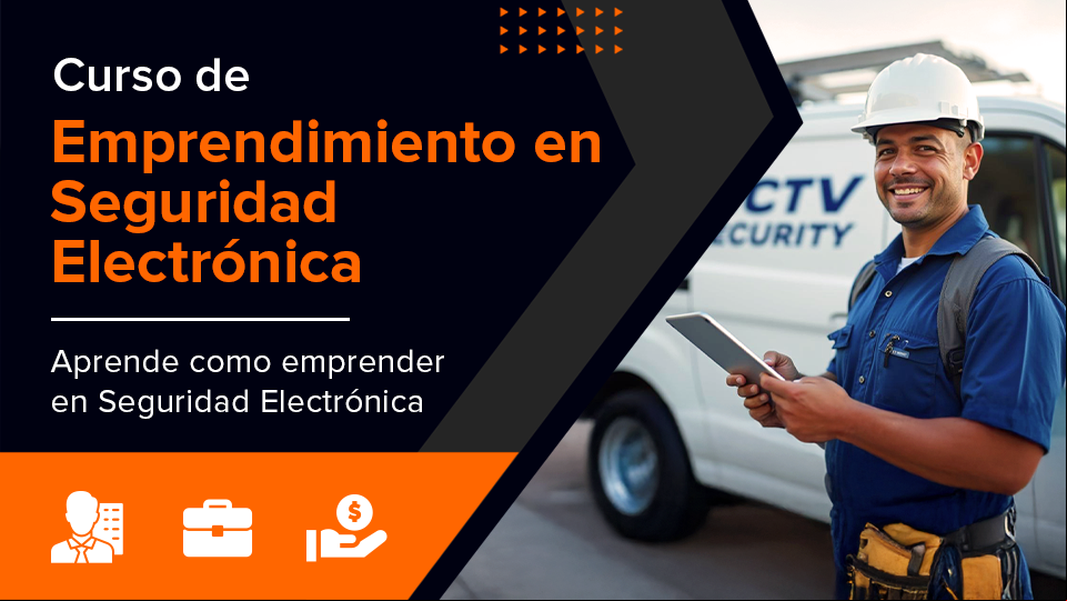 Curso de Emprendimiento en Seguridad Electrónica (En Desarrollo)