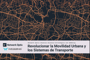 Network Optix se asocia con Webbing para revolucionar los sistemas de movilidad y transporte urbanos