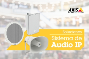 Soluciones de audio IP de Axis Communications para todas las necesidades