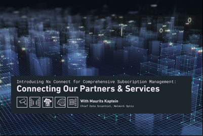 Conectando nuestros socios y servicios: Presentación de Nx Connect para una gestión integral del  final