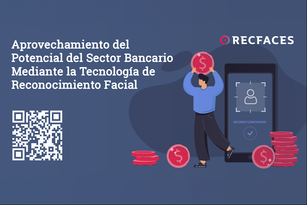RecFaces explica cómo el sector bancario puede aprovechar la tecnología de reconocimiento facial