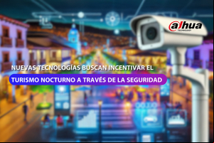 Las nuevas tecnologías de Dahua buscan incentivar el turismo nocturno en Colombia a través de la seguridad